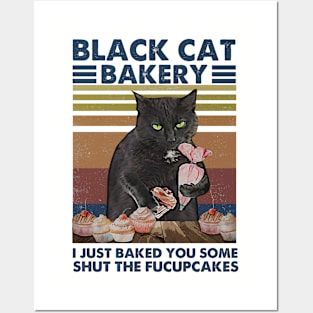 I Just Baked You Some Shut The Fucupcakes Posters and Art